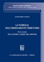 La famiglia nell'ordinamento tributario. Vol. 2: Tra favore e limiti del sistema