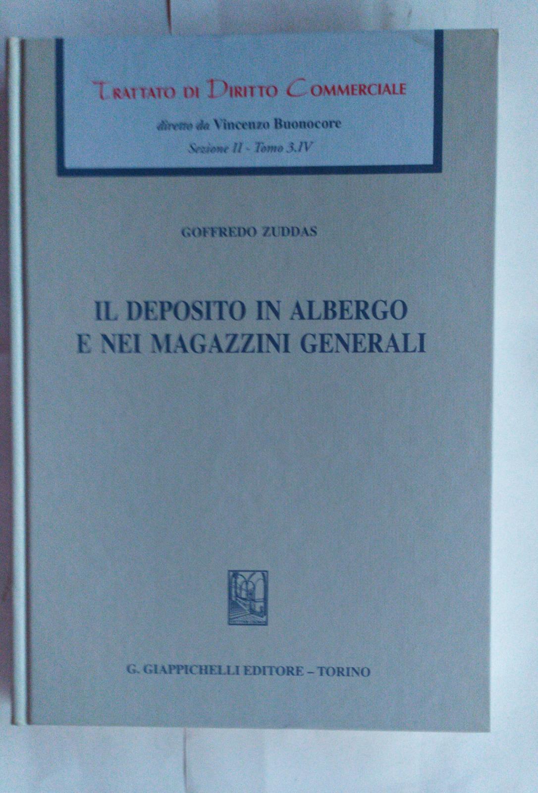 Trattato di diritto commerciale. Sez. II. Vol. 3\4: Il deposito in albergo e nei magazzini generali.