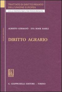 Trattato di diritto privato dell'Unione Europea. Vol. 11: Diritto agrario - Alberto Germanò,Eva Rook Basile - copertina