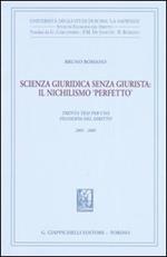 Scienza giuridica senza giurista: il nischilismo «perfetto». Trenta tesi per una filosofia del diritto 2005-2006