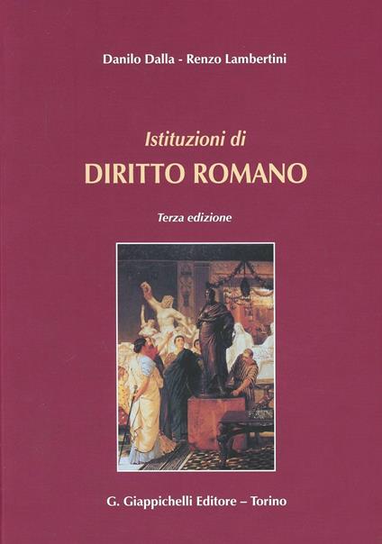 Istituzioni di diritto romano - Dalla Danilo,Renzo Lambertini - copertina