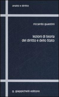 Lezioni di teoria del diritto e dello Stato - Riccardo Guastini - copertina