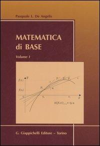 Matematica di base. Vol. 1 - Pasquale L. De Angelis - copertina