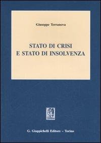 Stato di crisi e stato di insolvenza - Giuseppe Terranova - copertina