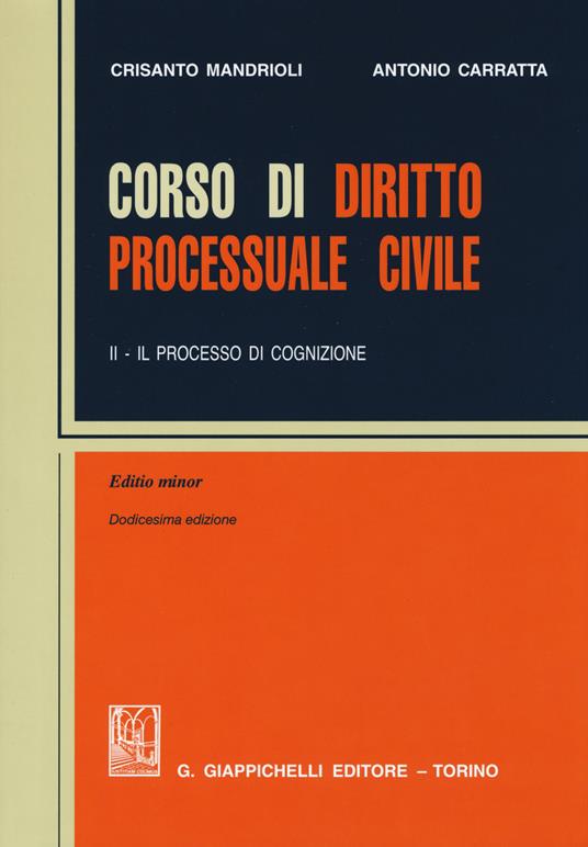 Corso di diritto processuale civile. Ediz. minore. Vol. 2: Il processo di cognizione - Crisanto Mandrioli,Antonio Carratta - copertina