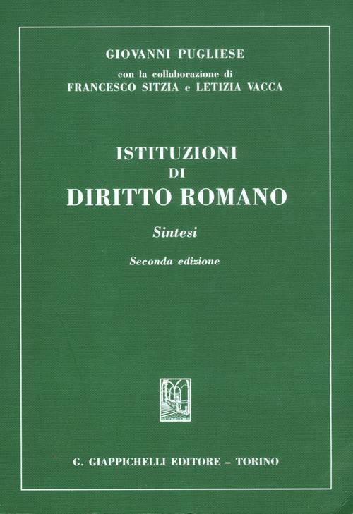 Istituzioni di diritto romano. Sintesi - Giovanni Pugliese,Francesco Sitzia,Letizia Vacca - copertina