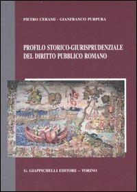 Profilo storico-giurisprudenziale del diritto pubblico romano - Pietro Cerami,Gianfranco Purpura - copertina