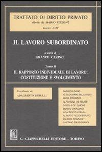 Il lavoro subordinato. Vol. 2: Il rapporto individuale di lavoro: costituzione e svolgimento - copertina