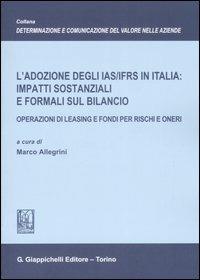 L'adozione degli IAS/IFRS in Italia: impatti sostanziali e formali sul bilancio. Operazioni di leasing e fondi per rischi e oneri - copertina