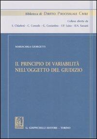 Il principio di variabilità nell'oggetto del giudizio - Mariacarla Giorgetti - copertina