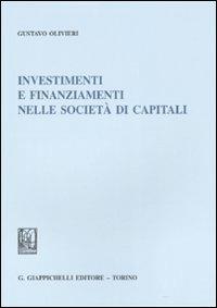Investimenti e finanziamenti nelle società di capitali - Gustavo Oliveri - copertina