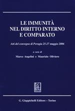 Le immunità nel diritto interno e comparato. Atti del Convegno (Perugia, 25-27 maggio 2006)