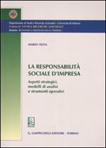 La responsabilità sociale d'impresa. Aspetti strategici, modelli di analisi e strumenti operativi