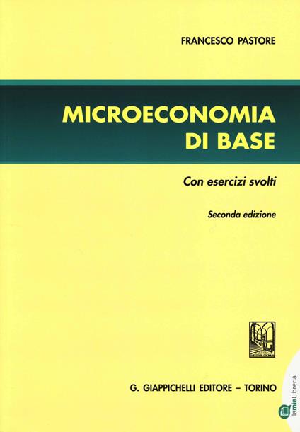 Microeconomia di base. Con esercizi svolti - Francesco Pastore - copertina