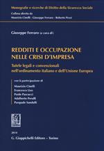 Redditi e occupazione nelle crisi d'impresa. Tutele legali e convenzionali nell'ordinamento italiano e dell'Unione Europea