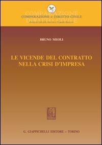 Le vicende del contratto nella crisi d'impresa - Bruno Meoli - copertina