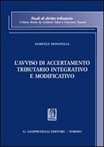 L'avviso di accertamento tributario integrativo e modificativo