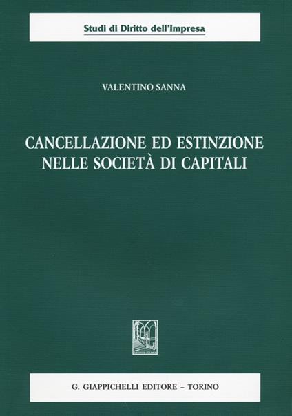 Cancellazione ed estinzione nelle società di capitali - Valentino Sanna - copertina