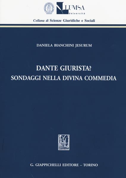 Dante giurista? Sondaggi nella Divina Commedia - Daniela Bianchini Jesurum - copertina