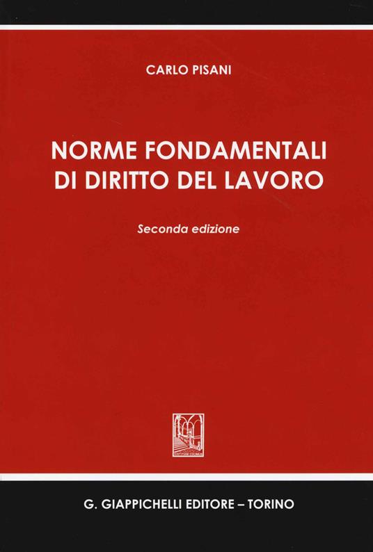 Norme fondamentali di diritto del lavoro - Carlo Pisani - copertina