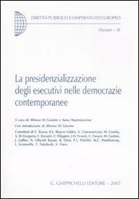 La presidenzializzazione degli esecutivi nelle democrazie contemporanee - copertina
