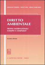 Diritto ambientale. Profili internazionali europei e comparati