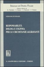 Responsabilità dolosa e colposa per le circostanze aggravanti