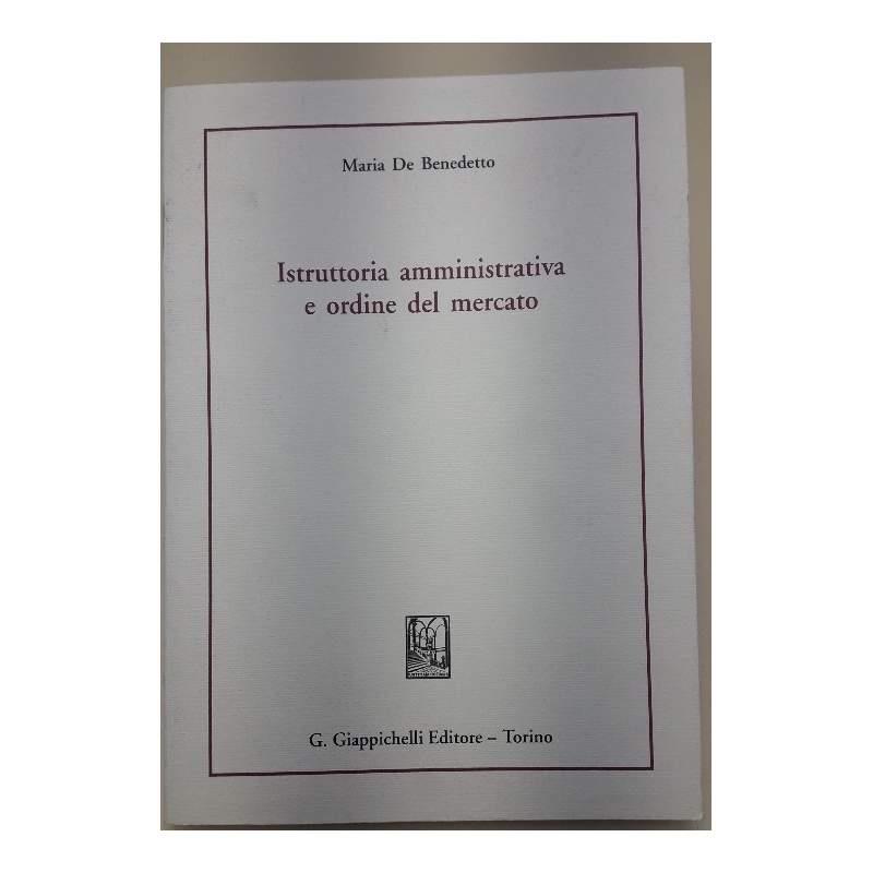 Istruttoria amministrativa e ordine del mercato