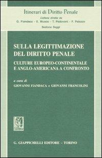 Sulla legittimazione del diritto penale. Culture europeo-continentale e anglo-americana a confronto - copertina