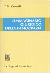 L' immaginario giuridico della democrazia - Fabio Ciaramelli - copertina
