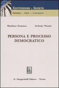 Persona e processo democratico - Marilena Gennusa,Stefania Ninatti - copertina