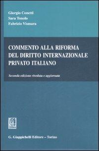 Commento alla riforma del diritto internazionale privato italiano - Giorgio Conetti,Sara Tonolo,Fabrizio Vismara - copertina