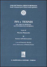 IVS e TEXNH. Dal diritto romano all'informatica giuridica. Scienze dell'informazione. Vol. 2: Scienze dell'informazione - Nicola Palazzolo - copertina