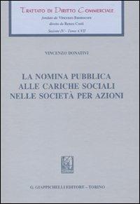 La nomina pubblica alle cariche sociali nelle società per azioni - Vincenzo Donativi - copertina
