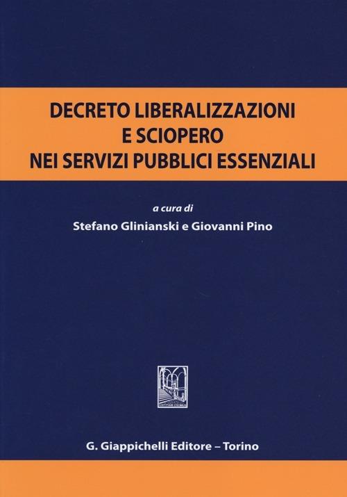 Decreto liberalizzazioni e sciopero nei servizi pubblici essenziali. Atti del Convegno (Roma, 3 luglio 2012) - copertina