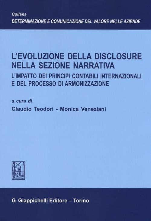 L'evoluzione della disclosure nella sezione narrativa. L'impatto dei principi contabili internazionali e del processo di armonizzazione - copertina
