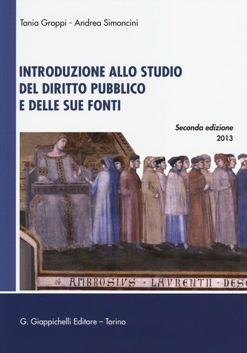 Introduzione allo studio del diritto pubblico e delle sue fonti - Tania Groppi,Andrea Simoncini - copertina