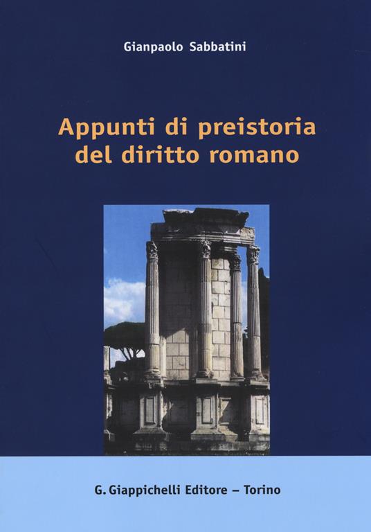 Appunti di preistoria del diritto romano - Gianpaolo Sabbatini - copertina