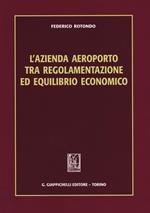 L'azienda aeroporto tra regolamentazione ed equilibrio economico