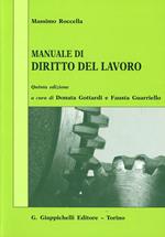Manuale di diritto del lavoro. Mercato del lavoro e rapporti di lavoro