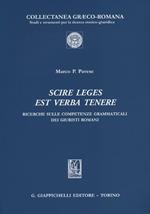 Scire leges est verba tenere. Ricerche sulle competenze grammaticali dei giuristi romani