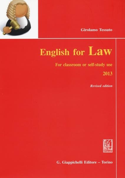 English for law. For classroom or self-study use 2013 - Girolamo Tessuto - copertina