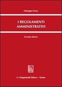 I regolamenti amministrativi - Giuseppe Greco - copertina