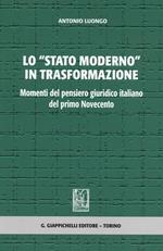 Lo «stato moderno» in trasformazione. Momenti del pensiero giuridico italiano del primo Novecento