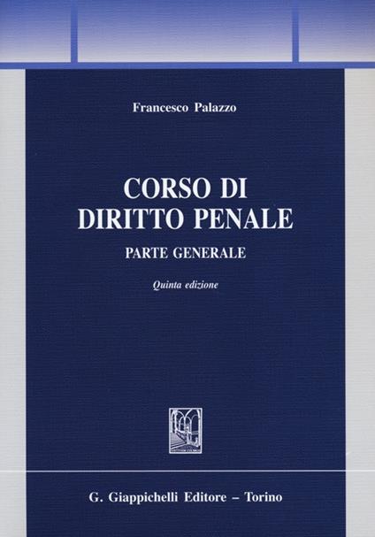 Corso di diritto penale. Parte generale - Francesco Palazzo - copertina