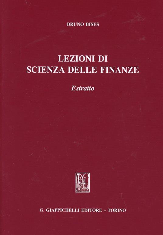 Lezioni di scienza delle finanze. Estratto - Bruno Bises - copertina