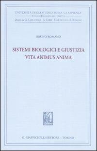 Sistemi biologici e giustizia. Vita animus anima - Bruno Romano - copertina