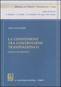 La connessione tra controversie transnazionali. Profili sistematici - Elena D'Alessandro - copertina
