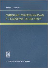 Obblighi internazionali e funzione legislativa - Luciano Garofalo - copertina