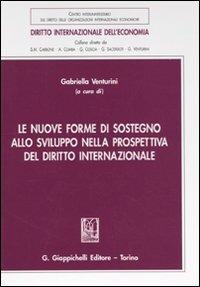 Le nuove forme di sostegno allo sviluppo nella prospettiva del diritto internazionale - copertina